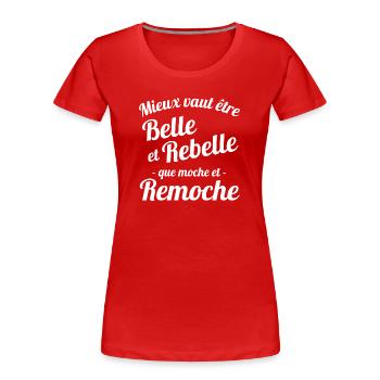 belle et rebelle, je suis belle, perfection - T-shirt bio Premium Femme - rouge - Devant - Mia (176cm)