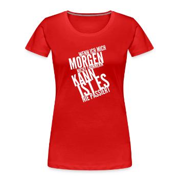 Alkohol Saufspruch Malle Party - Frauen Premium Bio T-Shirt - Rot - Vorne - Mia (176cm)