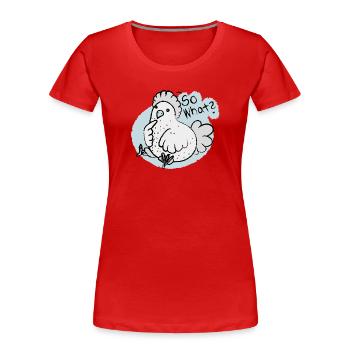 so what ? - Frauen Premium Bio T-Shirt - Rot - Vorne - Mia (176cm)