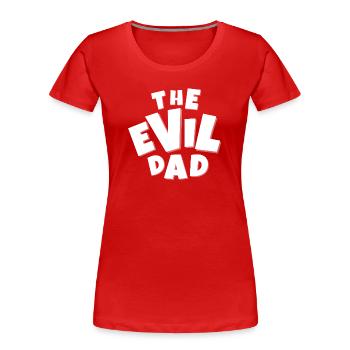 diabolique, EVIL, diable, papa humour, evil dad - T-shirt bio Premium Femme - rouge - Devant - Mia (176cm)