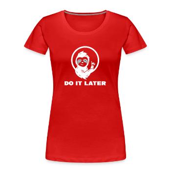 Faultier Faul Statement Tier Urwald Säugetier - Frauen Premium Bio T-Shirt - Rot - Vorne - Mia (176cm)
