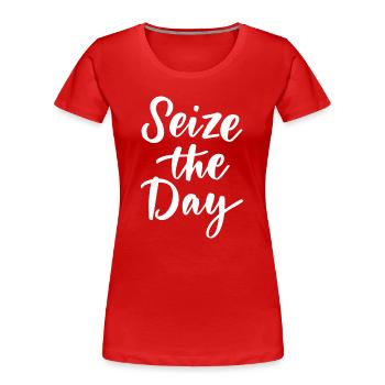 Seize The Day - Women's Premium Organic T-Shirt - red - Front - Mia (176cm)