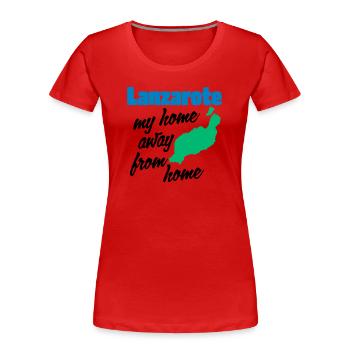 Lanzarote, my home away from home - Women's Premium Organic T-Shirt - red - Front - Mia (176cm)