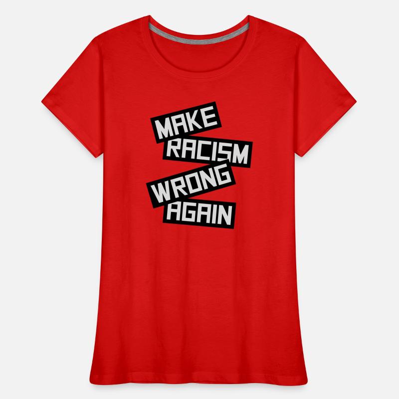 make racism wrong again Women's Premium Organic T-Shirt