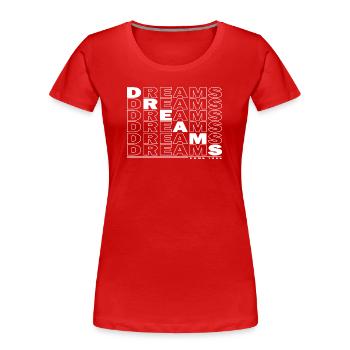 DREAMS - COME TRUE - Frauen Premium Bio T-Shirt - Rot - Vorne - Mia (176cm)