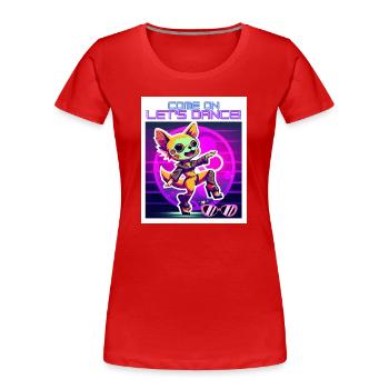 Dancing Girl - Come on let's Dance! - Frauen Premium Bio T-Shirt - Rot - Vorne - Mia (176cm)