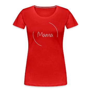 Mama - Frauen Premium Bio T-Shirt - Rot - Vorne - Mia (176cm)