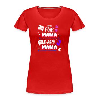 Pacifier Mom Statement Pregnancy Pregnant - Women's Premium Organic T-Shirt - red - Front - Mia (176cm)