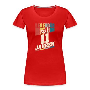 11. Geburtstag Legendär Seit 11 Jahren Legende 11 - Frauen Premium Bio T-Shirt - Rot - Vorne - Mia (176cm)