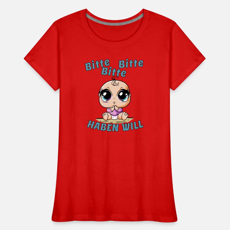 Bitte bitte bitte---haben will Frauen Premium Bio T-Shirt