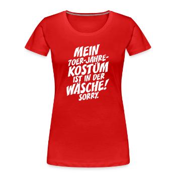 70er Jahre Kostüm Ist In Der Wäsche 70s Party 70er - Frauen Premium Bio T-Shirt - Rot - Vorne - Mia (176cm)