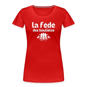 bouliste, pétanque, fan de pétanque - T-shirt bio Premium Femme - rouge - Devant - Mia (176cm)