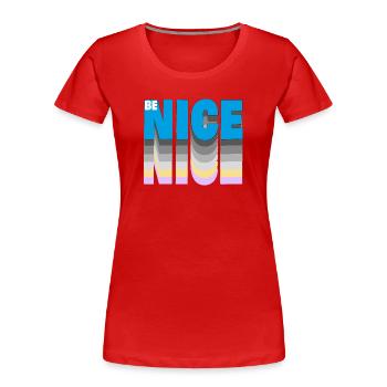 Be nice - Frauen Premium Bio T-Shirt - Rot - Vorne - Mia (176cm)