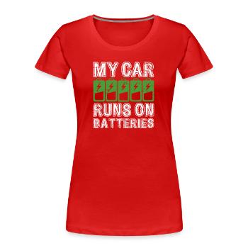 My Car Runs On Batteries eCar Electric Car - Women's Premium Organic T-Shirt - red - Front - Mia (176cm)