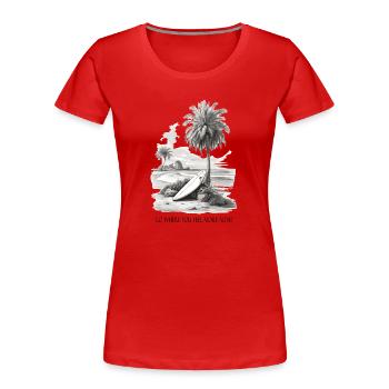 Go where you feel more alive - Frauen Premium Bio T-Shirt - Rot - Vorne - Mia (176cm)