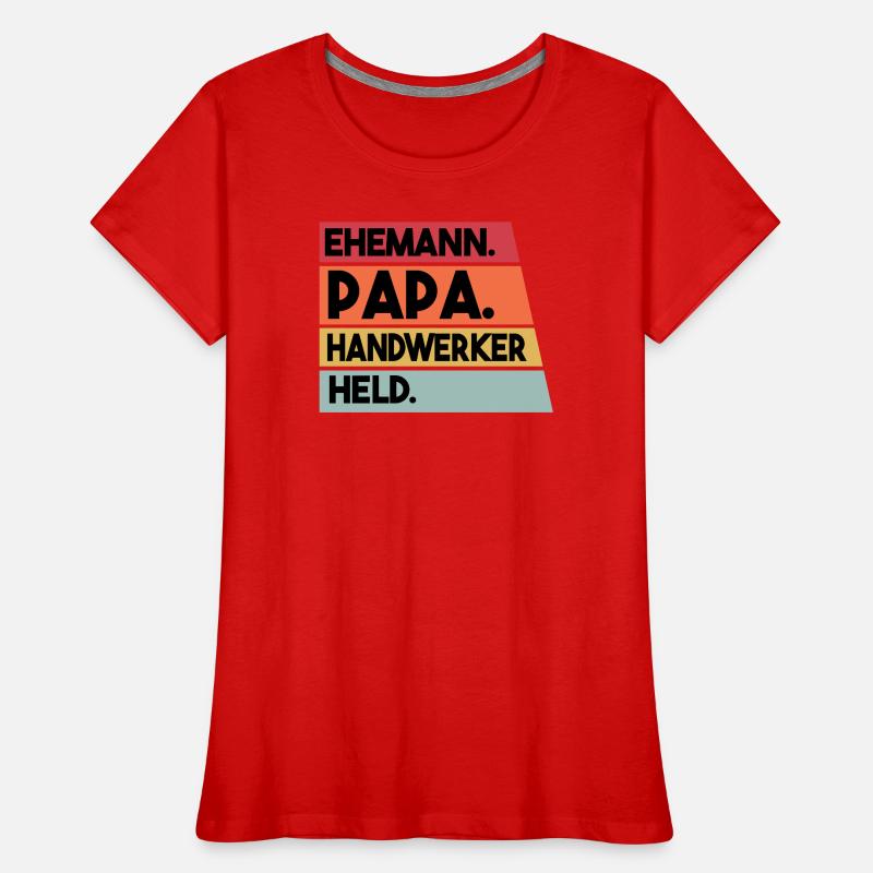 Ehemann Papa Handwerker Held Frauen Premium Bio T-Shirt