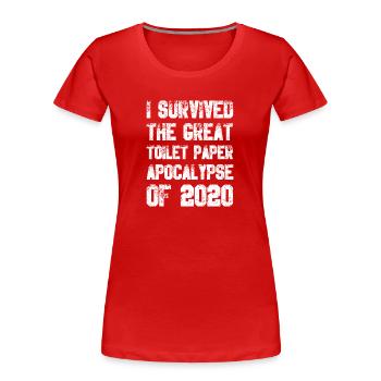Toilet Paper Apocalypse - Women's Premium Organic T-Shirt - red - Front - Mia (176cm)