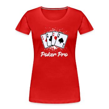 Casino Card Game Professional Player Statement Poker - Women's Premium Organic T-Shirt - red - Front - Mia (176cm)