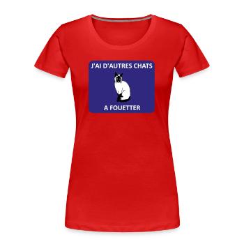 I have other fish to fry. - Women's Premium Organic T-Shirt - red - Front - Mia (176cm)