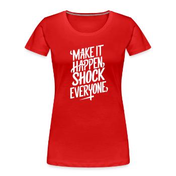 Motiv inspirant avec une déclaration de motivation - T-shirt bio Premium Femme - rouge - Devant - Mia (176cm)