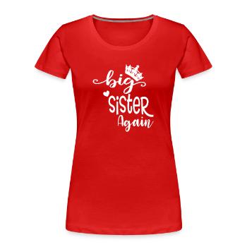 Grande soeur cadeau Grande Soeur Encore - T-shirt bio Premium Femme - rouge - Devant - Mia (176cm)