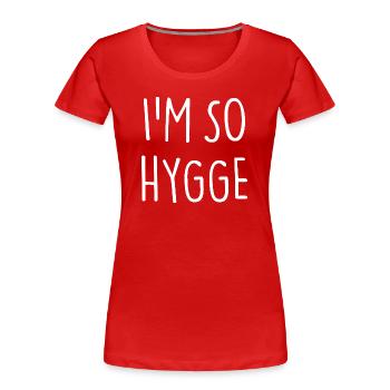JE SUIS TELLEMENT HYGGE - T-shirt bio Premium Femme - rouge - Devant - Mia (176cm)