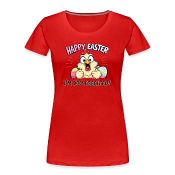 happy easter i am eggcited - Women's Premium Organic T-Shirt - red - Front - Mia (176cm)