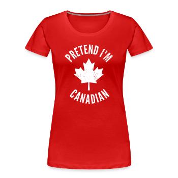 Tu so, als wäre ich Canadian Maple Leaf - Frauen Premium Bio T-Shirt - Rot - Vorne - Mia (176cm)