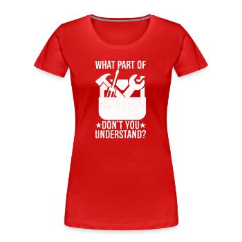 quelle partie de ne comprenez-vous pas - T-shirt bio Premium Femme - rouge - Devant - Mia (176cm)