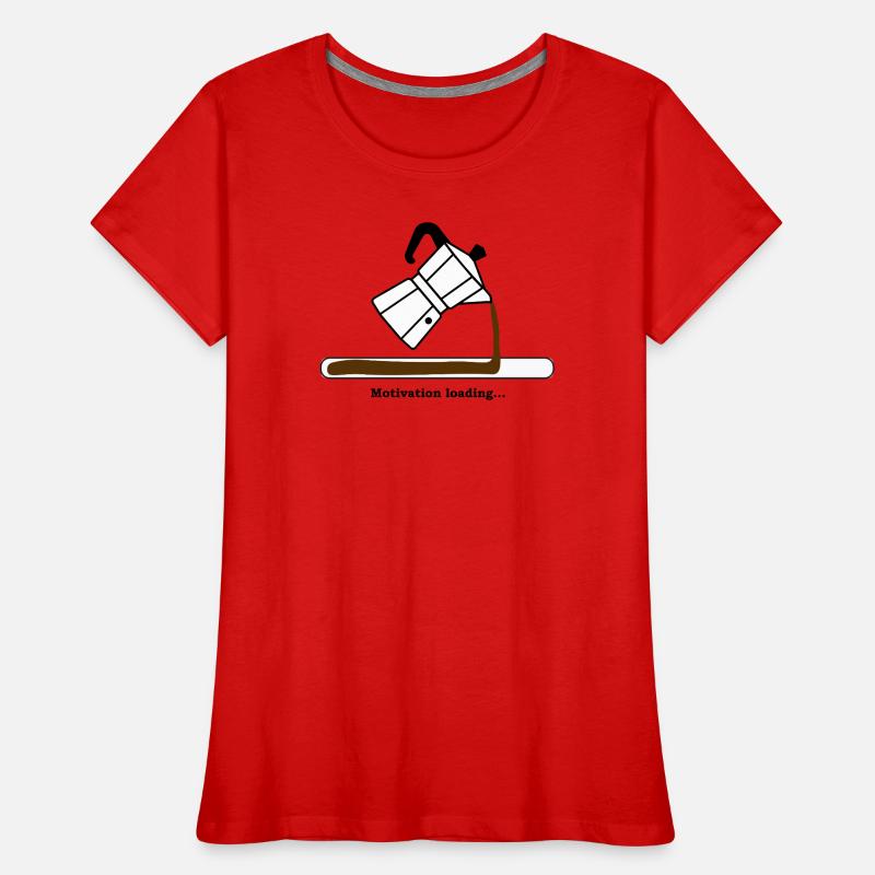 Motivation Loading mit Kaffee Frauen Premium Bio T-Shirt