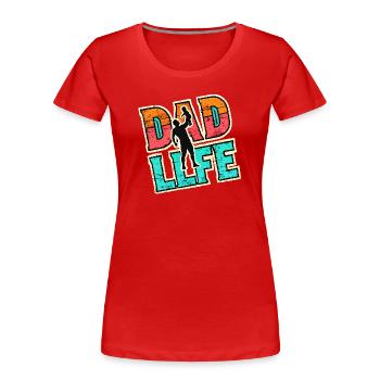 Vie de papa, cadeau des pères - T-shirt bio Premium Femme - rouge - Devant - Mia (176cm)