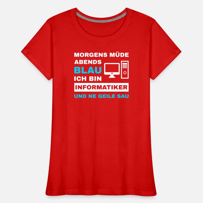 informatiker Programmierer Admin Sprüche Lustig Frauen Premium Bio T-Shirt