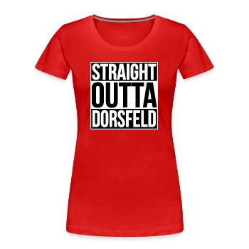 Straight Outta Dorsfeld - Women's Premium Organic T-Shirt - red - Front - Mia (176cm)