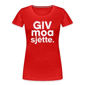 Giv moa sjette. Chemise en dialecte flamand occidental - T-shirt bio Premium Femme - rouge - Devant - Mia (176cm)