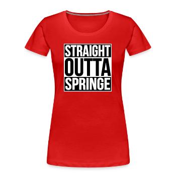 STRAIGHT OUTTA SPRINGE - Women's Premium Organic T-Shirt - red - Front - Mia (176cm)