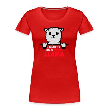 I Identify As A Probllama Cool Lama Problem Spruch - Frauen Premium Bio T-Shirt - Rot - Vorne - Mia (176cm)