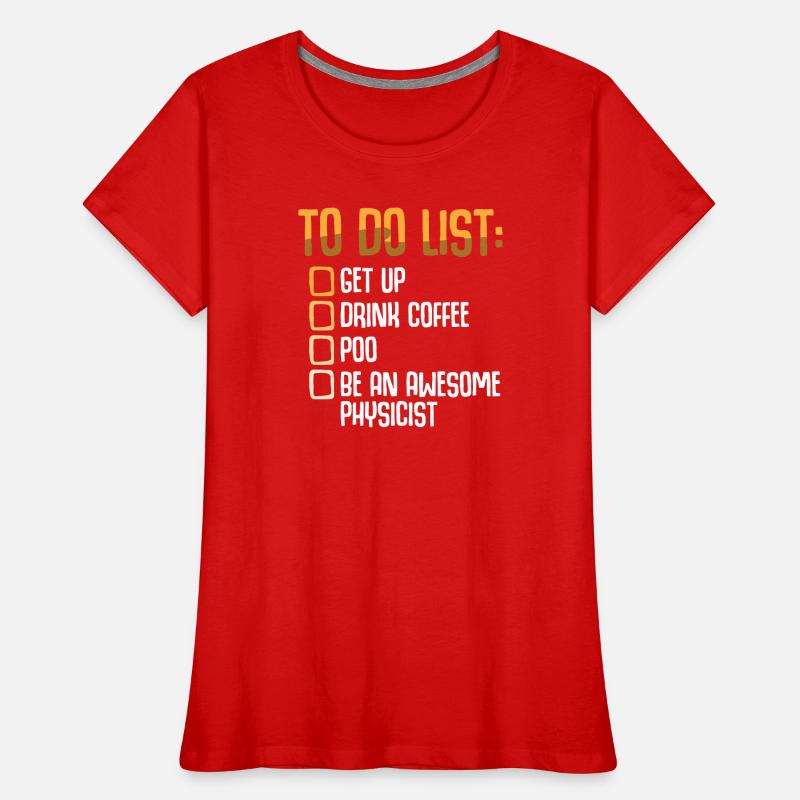 Physics Physicist Physics Student Physics Teacher Women's Premium Organic T-Shirt