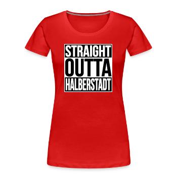 Directement sorti de Halberstadt - T-shirt bio Premium Femme - rouge - Devant - Mia (176cm)