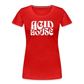 Typografisches Logo von Acid House - Frauen Premium Bio T-Shirt - Rot - Vorne - Mia (176cm)