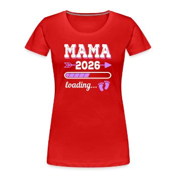 Mom 2026 Loading Pregnancy Gift Idea - Women's Premium Organic T-Shirt - red - Front - Mia (176cm)