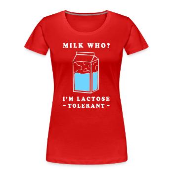 Flatulences Lait Lactose - T-shirt bio Premium Femme - rouge - Devant - Mia (176cm)