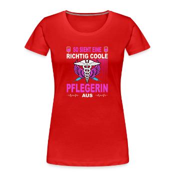 Pflegerin Geschenke Pflege Lustig Krankenpflegerin - Frauen Premium Bio T-Shirt - Rot - Vorne - Mia (176cm)