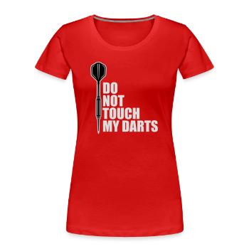 Do Not Touch My Darts Warning Darts Player Humor - Women's Premium Organic T-Shirt - red - Front - Mia (176cm)