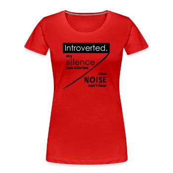 Introverted. Silence – noise. - Women's Premium Organic T-Shirt - red - Front - Mia (176cm)