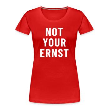 Not Your Ernst Denglisch - Frauen Premium Bio T-Shirt - Rot - Vorne - Mia (176cm)