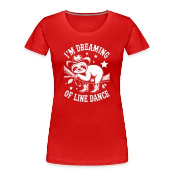 Rêve de la danse en ligne paresseuse - T-shirt bio Premium Femme - rouge - Devant - Mia (176cm)