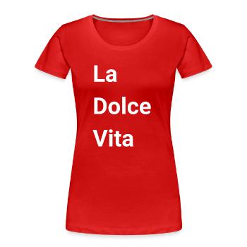 La Dolce Vita  - Frauen Premium Bio T-Shirt - Rot - Vorne - Mia (176cm)