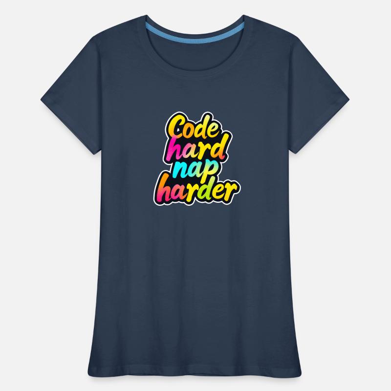 Code Hard Nickerchen Härter Lustiger Programmierer Tee Frauen Premium Bio T-Shirt