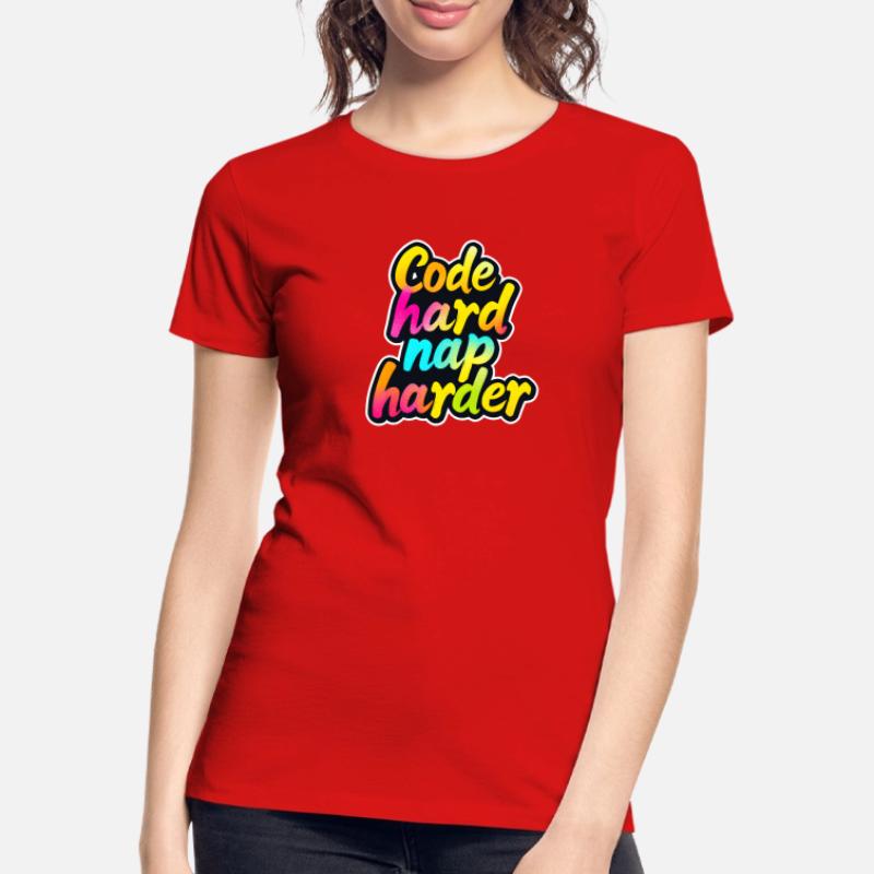 Code Hard Nap Harder Funny Programmer Tee T-shirt bio Premium Femme