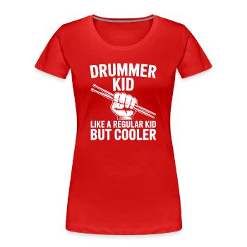 Drummer Spruch Lustiges Schlagzeuger Geschenk - Frauen Premium Bio T-Shirt - Rot - Vorne - Mia (176cm)